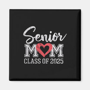 Senior Mum Cl Of 2025 Proud Parent Graduation Tee Magnet