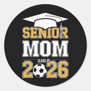 Senior Mum Cl Of 2026 Graduate Soccer 2026 Graduat Classic Round Sticker