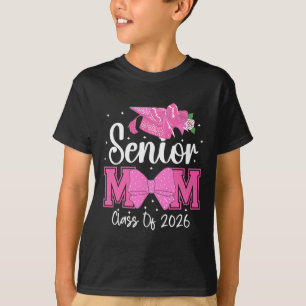 Senior Mum Cl Of 2026 Pink Coquette Bow Graduation T-Shirt