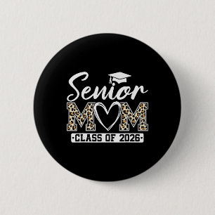 Senior Mum Cl Of 2026 Proud Mum Of A 2026 Graduate 6 Cm Round Badge