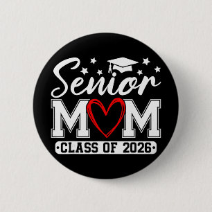 Senior Mum Cl Of 2026 Proud Mum Of A 2026 Graduate 6 Cm Round Badge