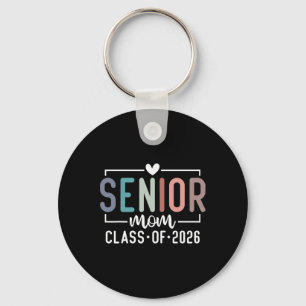 Senior Mum Cl Of 2026 Proud Mum Of A 2026 Graduate Key Ring
