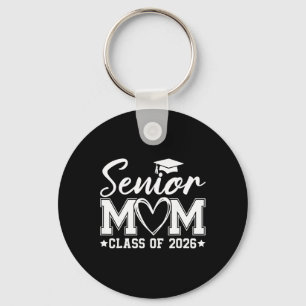 Senior Mum Cl Of 2026 Proud Mum Of A 2026 Graduate Key Ring