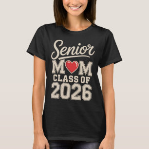 Senior Mum Cl Of 2026 Proud Parent Graduation Tee
