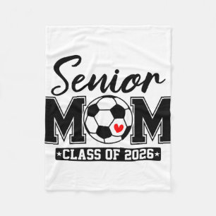 Senior Mum Cl Of 2026 Soccer Mum Graduation _2 Fleece Blanket