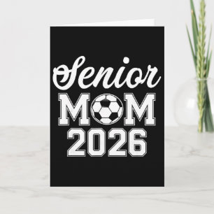 Senior Mum Cl Of 2026 Soccer Mum Graduation _4 Card
