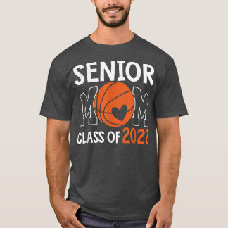 Senior Mum Class Of 2022 Basketball Mum Graduation T-Shirt