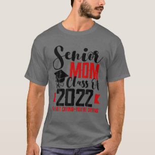 Senior Mum Class Of 2022 Proud Mum Of A Class Of 2 T-Shirt