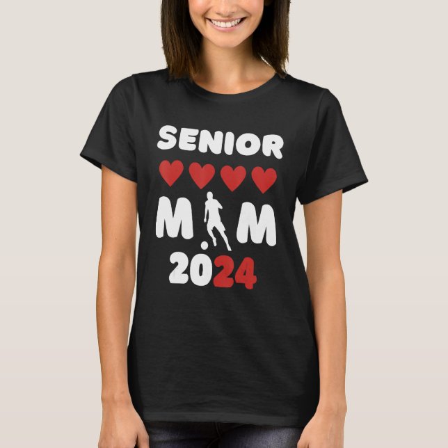 Senior Mum Class Of 2024 Soccer Mum Graduation T-Shirt (Front)