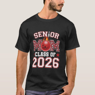 Senior Mum Class Of 2026 bowling Graduation Mama 2 T-Shirt