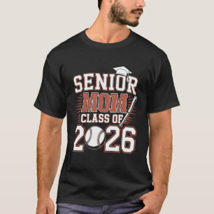 Senior Mum Class of 2026 Graduate Baseball 2026 Gr T-Shirt