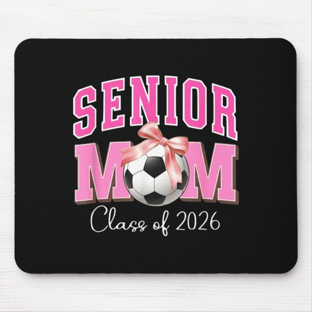 Senior mum class of 2026 soccer pink bow design  mouse mat (Front)