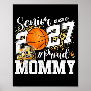 Senior mummy class of 2027 basketball graduation poster