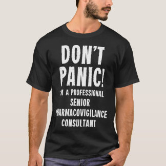 Senior Pharmacovigilance Consultant T-Shirt