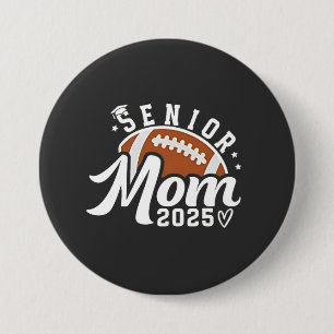 Senior Proud Mum 2025 Fantasy Football Graduate  7.5 Cm Round Badge