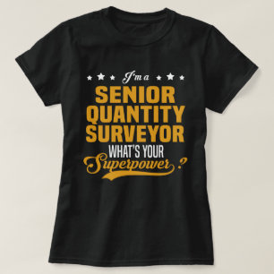 Senior Quantity Surveyor T-Shirt