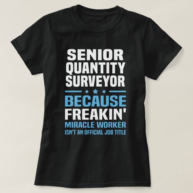 Senior Quantity Surveyor T-Shirt (Design Front)
