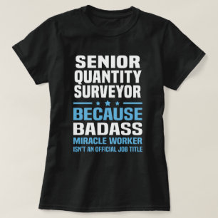 Senior Quantity Surveyor T-Shirt