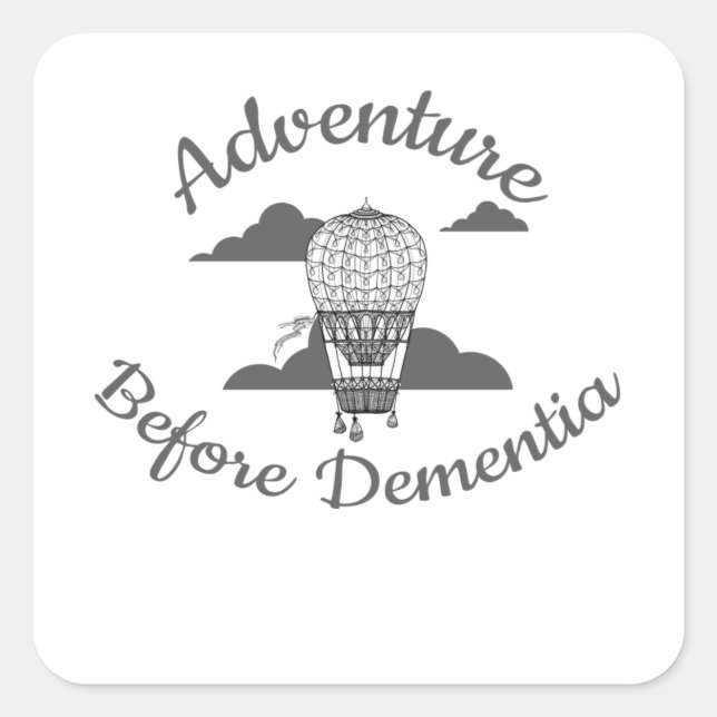 Senior Retirement Adventure Before Dementia Square Sticker (Front)