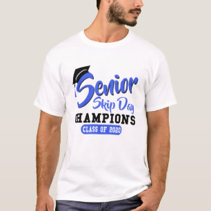 Senior Skip Day Champions Class Of 2020 Funny T-Shirt