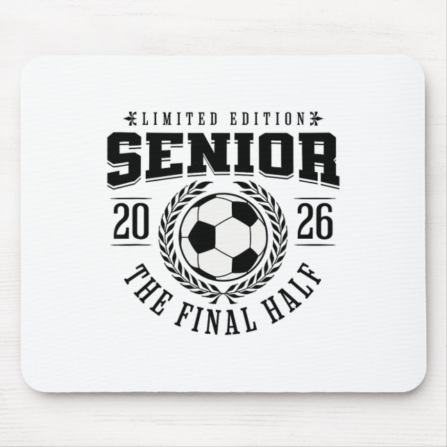 Senior Soccer 2026 The Final Half  Mouse Mat (Front)