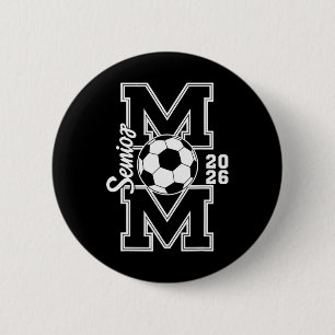 Senior Soccer Mom 2026 Graduation Women 6 Cm Round Badge