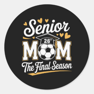 Senior Soccer Mum Cl Of 2026 _1 Classic Round Sticker
