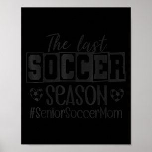 Senior Soccer Mum Last Season Cl Of 2026 Graduatio Poster