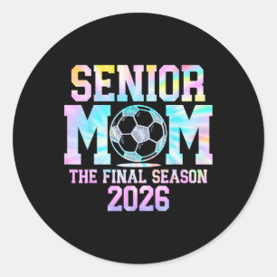 Senior Soccer Mum The Final Season 2026 Cl 2026 Ti Classic Round Sticker