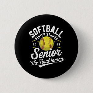 Senior Softll 2025 The Final Inning _1 6 Cm Round Badge