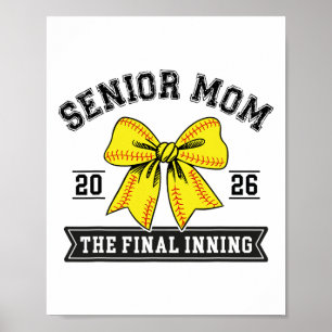 Senior Softll Mom 2026 Final Inning Funny For Mama Poster