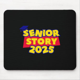 Senior Story 2025 Cl Of 2025 Back To School 2025 Mouse Mat