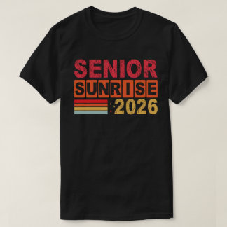 SENIOR SUNRISE 2026 Seniors of class graduation T-Shirt