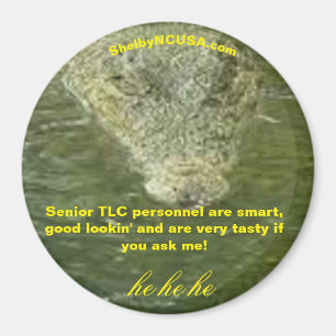 Senior TLC Personnel fun gator magnet