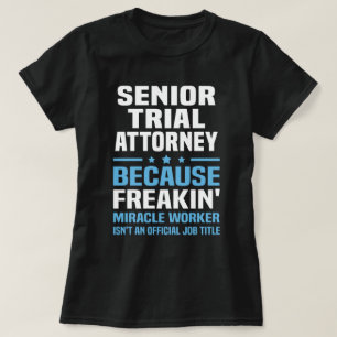 Senior Trial Attorney T-Shirt