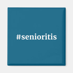 #senioritis magnet