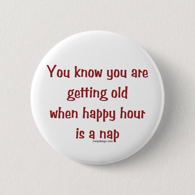 Senior's Happy Hour 6 Cm Round Badge (Front)