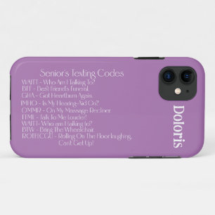 "Senior's Texting Codes" Custom  iPhone 11 Case