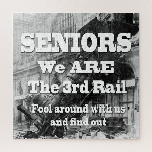 Seniors We Are The Third Rail Jigsaw Puzzle (Vertical)