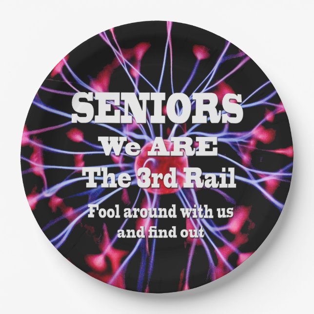 Seniors We Are The Third Rail Paper Plate (Front)