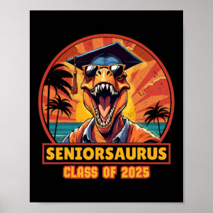 Seniorsaurus Senior Cl Of 2025 Funny Dinosaur Grad Poster