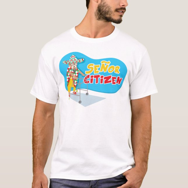 Senor Citizen strikes again! T-Shirt (Front)