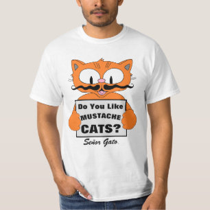 Señor Gato "Do You Like Moustache Cats?" T-Shirt