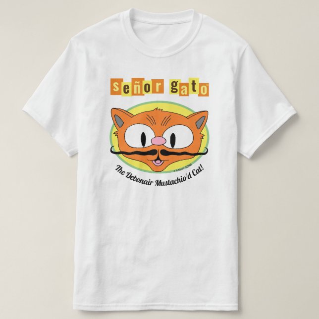 Señor Gato™ The Debonair Mustachio'd Cat! T-Shirt (Design Front)