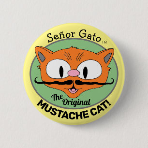 Señor Gato the Original Moustache Cat Cartoon cat 6 Cm Round Badge