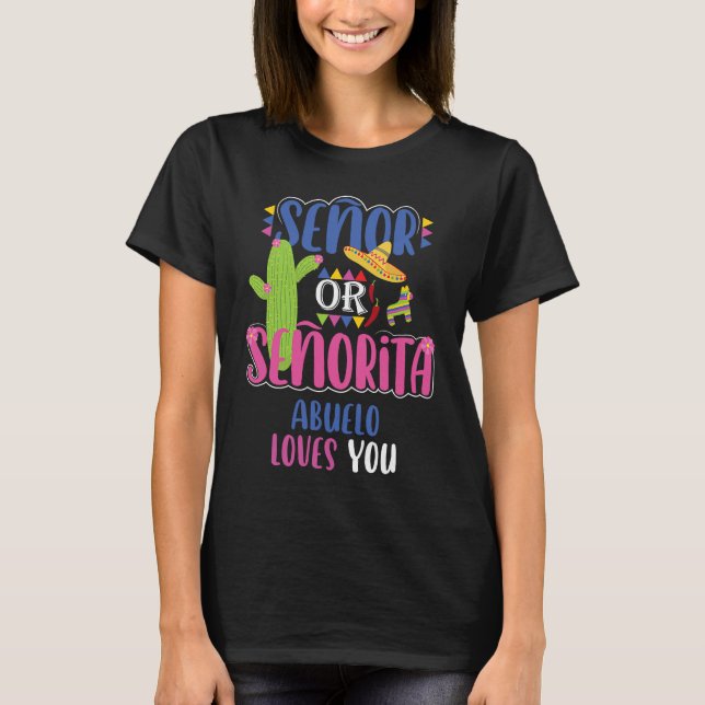 Senor Or Senorita Abuelo Loves You Gender Reveal P T-Shirt (Front)