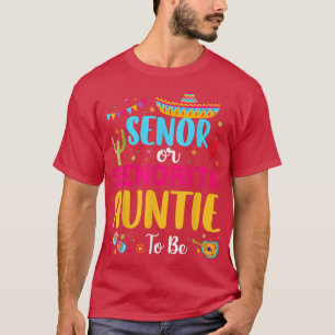 Senor Or Senorita Auntie To Be Mexican Fiesta Gend T-Shirt