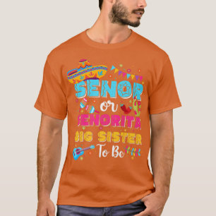 Senor Or Senorita Big Sister To Be Gender Reveal M T-Shirt