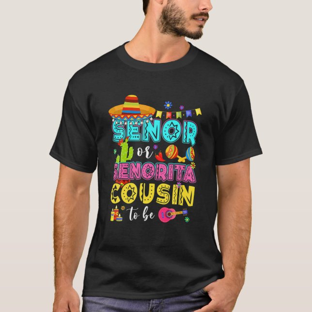 Senor Or Senorita Cousin To Be Gender Reveal Cinco T-Shirt (Front)