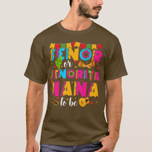 Senor Or Senorita Nana To Be Gender Reveal Cinco D T-Shirt